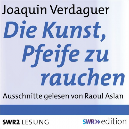 Joaquin Verdaguer - Die Kunst, Pfeife zu rauchen