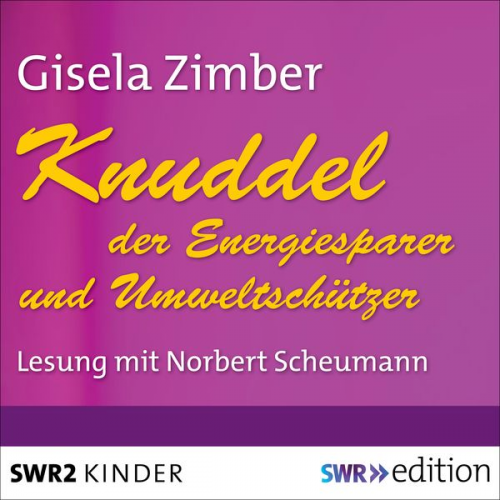 Gisela Zimber - Knuddel - der Energiesparer und Umweltschützer
