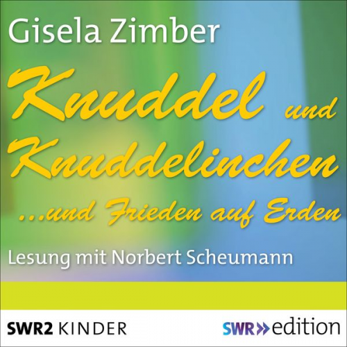 Gisela Zimber - Knuddel und Knuddelinchen…und Frieden auf Erden