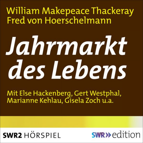 William Makepeace Thackeray - Jahrmarkt des Lebens