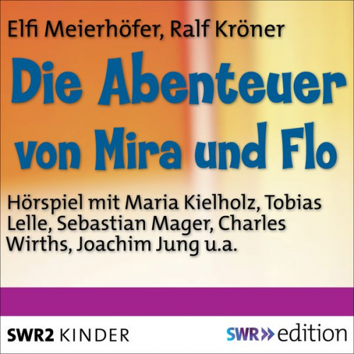 Elfi Meierhöfer - Die Abenteuer von Mira und Flo