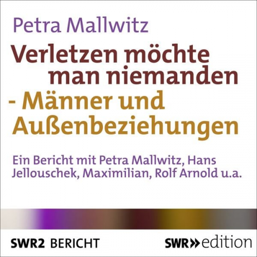 Petra Mallwitz - Verletzen möchte man niemanden - Männer und Außenbeziehungen