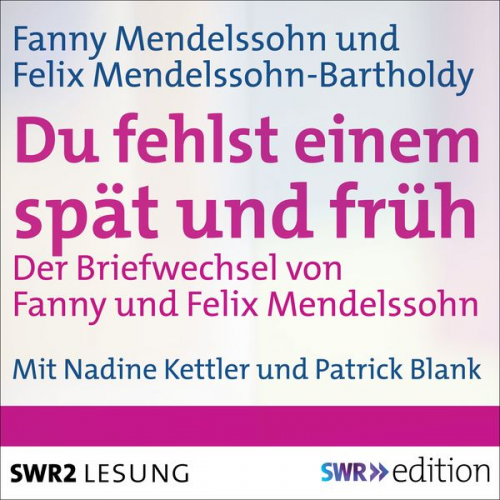 Fanny Mendelssohn Felix Mendelssohn Bartholdy Eva Weissweiler - Du fehlst einem spät und früh - Der Briefwechsel von Fanny und Felix Mendelssohn