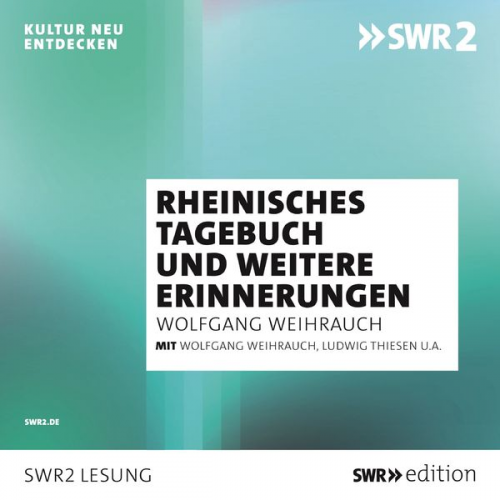 Wolfgang Weyrauch - Rheinisches Tagebuch und andere Erinnerungen