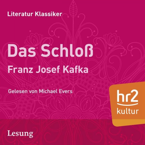 Franz Kafka - Das Schloß