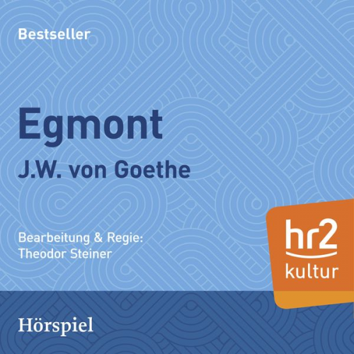 Johann Wolfgang von Goethe - Egmont