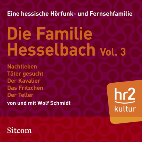 Wolf Schmidt - Die Familie Hesselbach Vol. 3