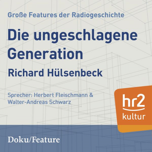 Richard Huelsenbeck - Die ungeschlagene Generation.