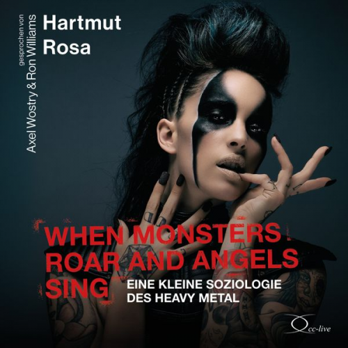 Hartmut Rosa - When Monsters Roar and Angels Sing