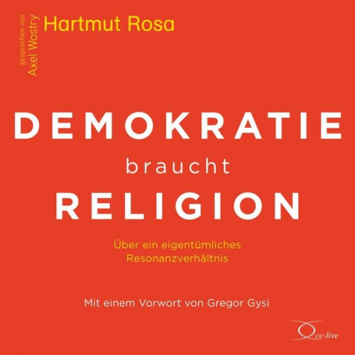 Hartmut Rosa - Demokratie braucht Religion