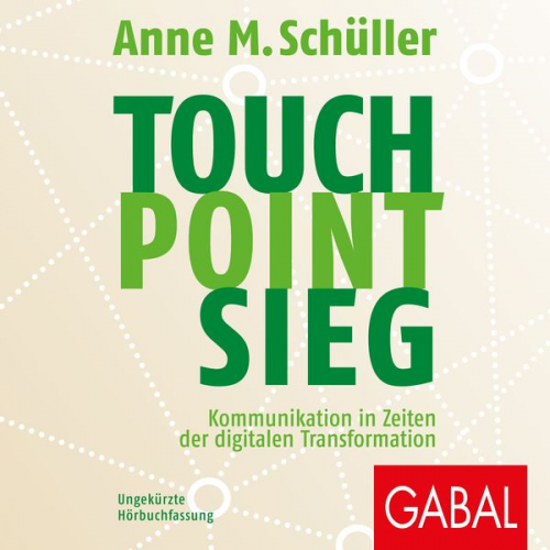 Anne M. Schüller - Touch. Point. Sieg.