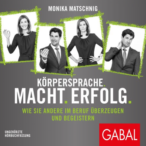 Monika Matschnig - Körpersprache. Macht. Erfolg.