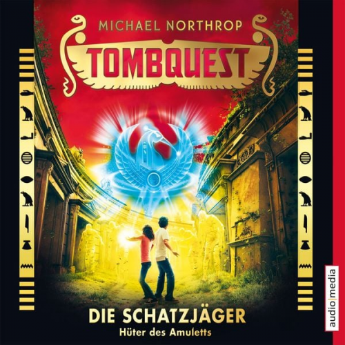 Michael Northrop Kai Kilian - Tombquest - Die Schatzjäger. Hüter des Amuletts