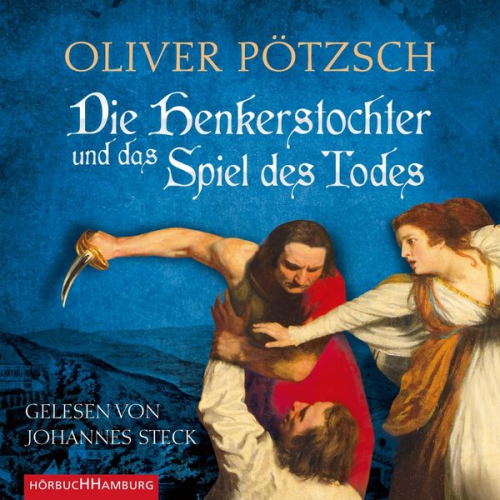 Oliver Pötzsch - Die Henkerstochter und das Spiel des Todes (Die Henkerstochter-Saga 6)