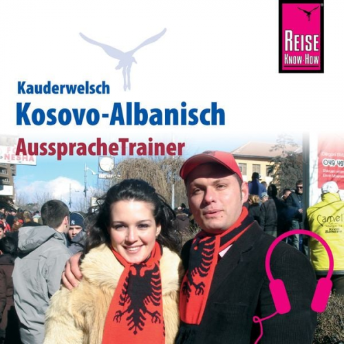 Saskia Drude-Koeth Wolfgang Koeth - Reise Know-How Kauderwelsch AusspracheTrainer Kosovo-Albanisch