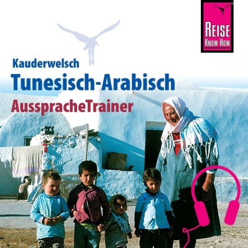 Wahid Ben Alaya - Reise Know-How Kauderwelsch AusspracheTrainer Tunesisch-Arabisch