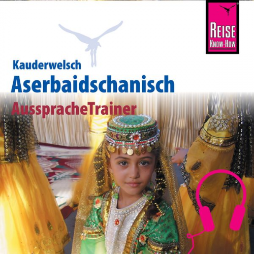 Raena Mammadova - Reise Know-How Kauderwelsch AusspracheTrainer Aserbaidschanisch