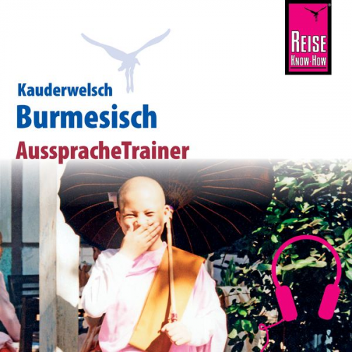 Phone Myint - Reise Know-How Kauderwelsch AusspracheTrainer Burmesisch (Myanmar)