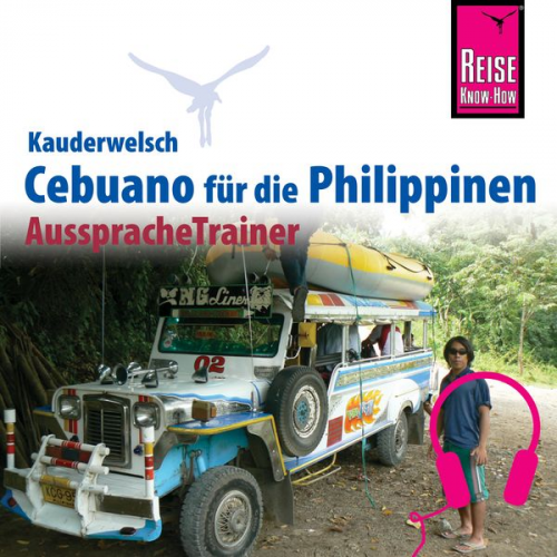 Volker Heinrich Janet M. Arnado - Reise Know-How Kauderwelsch AusspracheTrainer Cebuano (Visaya)