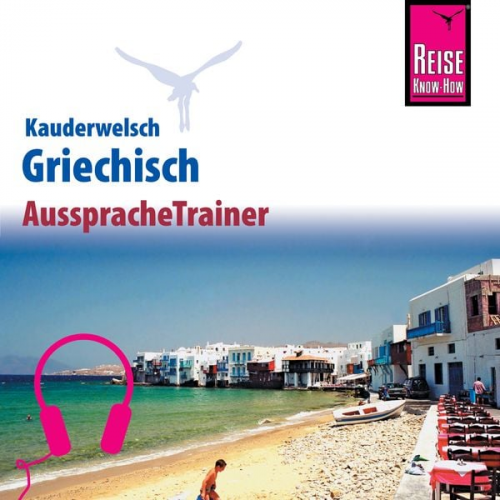 Karin Spitzing - Reise Know-How Kauderwelsch AusspracheTrainer Griechisch