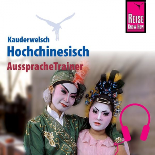 Marie L. Latsch Helmut Forster-Latsch - Reise Know-How Kauderwelsch AusspracheTrainer Hochchinesisch