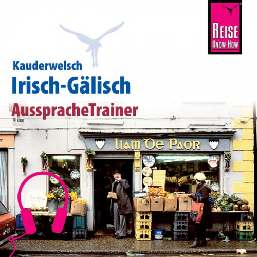 Lars Kabel - Reise Know-How Kauderwelsch AusspracheTrainer Irisch-Gälisch