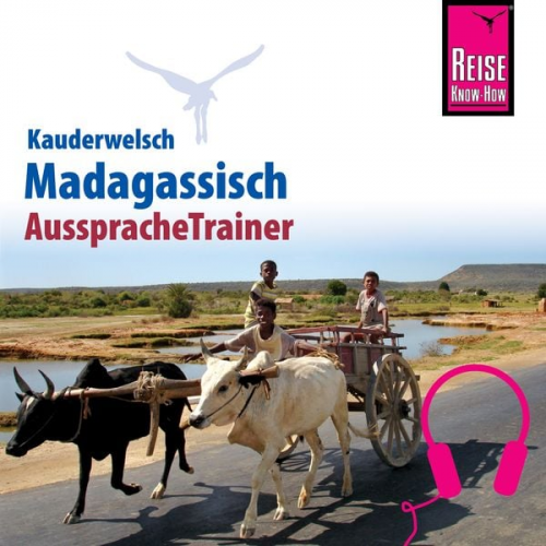 Helena Voahanginirina Odendahl - Reise Know-How Kauderwelsch AusspracheTrainer Madagassisch