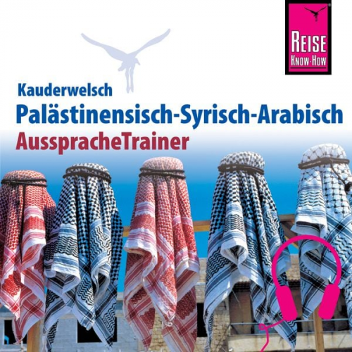 Hans Leu - Reise Know-How Kauderwelsch AusspracheTrainer Palästinensisch-Syrisch-Arabisch