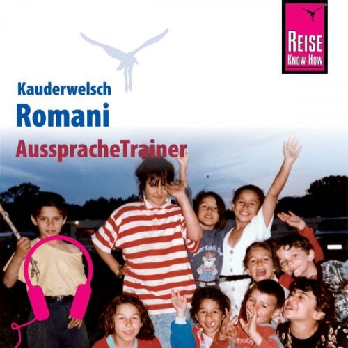 Mozes Heinschink - Reise Know-How Kauderwelsch AusspracheTrainer Romani