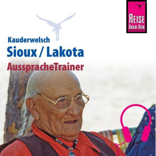 Rebecca Netzel - Reise Know-How Kauderwelsch AusspracheTrainer Sioux/Lakota