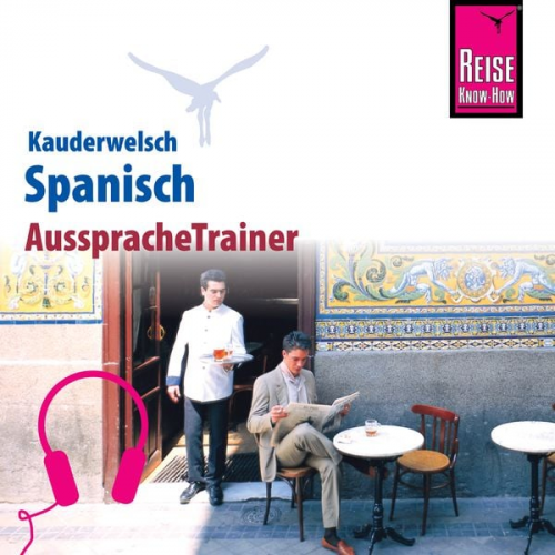 O'Niel V. Som - Reise Know-How Kauderwelsch AusspracheTrainer Spanisch