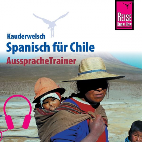 Enno Witfeld - Reise Know-How Kauderwelsch AusspracheTrainer Spanisch für Chile