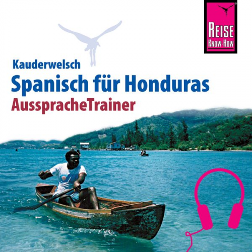 Veronika Schmidt - Reise Know-How Kauderwelsch AusspracheTrainer Spanisch für Honduras