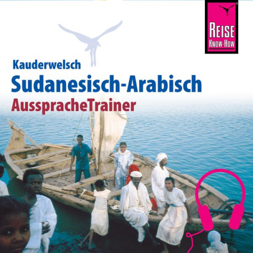 Randolph Galla - Reise Know-How Kauderwelsch AusspracheTrainer Sudanesisch-Arabisch