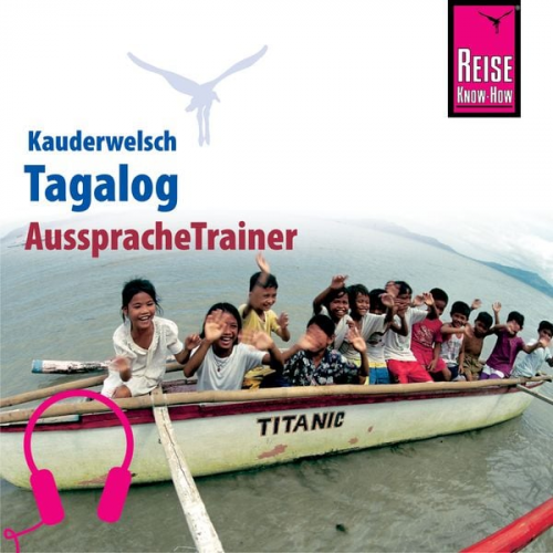 Flor Hanewald Roland Hanewald - Reise Know-How Kauderwelsch AusspracheTrainer Tagalog für die Philippinen