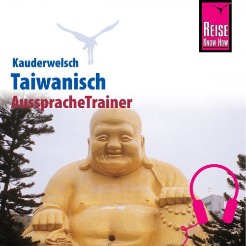 Katharina Sommer - Reise Know-How Kauderwelsch AusspracheTrainer Taiwanisch