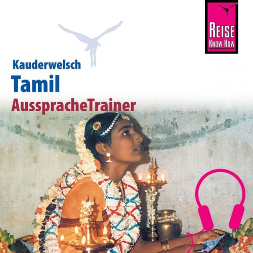 Horst Schweia K. Muruganandam Lakshmi Paramesvaran Elmar Walljasper - Reise Know-How Kauderwelsch AusspracheTrainer Tamil