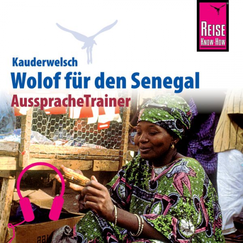 Michael Franke - Reise Know-How Kauderwelsch AusspracheTrainer Wolof für den Senegal