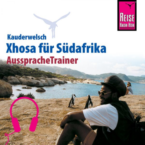 Heidi Schirrmacher - Reise Know-How Kauderwelsch AusspracheTrainer Xhosa für Südafrika