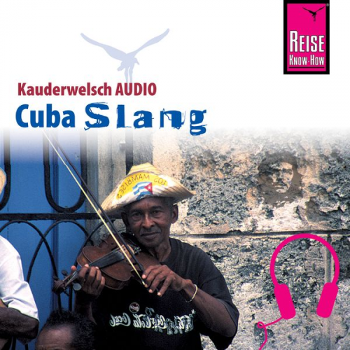 Jens Sobisch - Reise Know-How Kauderwelsch AUDIO Cuba Slang