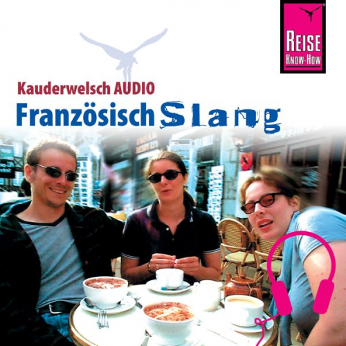 Hermann Kayser - Reise Know-How Kauderwelsch AUDIO Französisch Slang