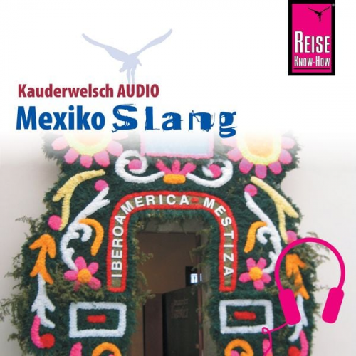 Nils Thomas Grabowski - Reise Know-How Kauderwelsch AUDIO Mexiko Slang