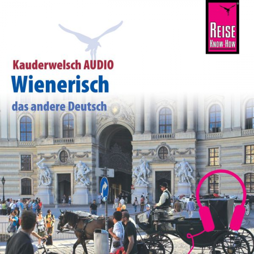 Beppo Beyerl Gerald Jatzek - Reise Know-How Kauderwelsch AUDIO Wienerisch