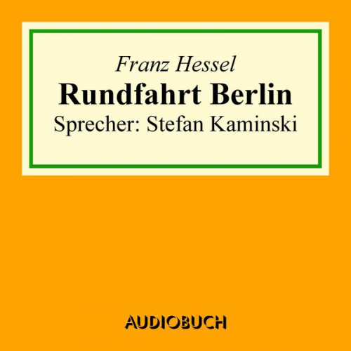 Franz Hessel - Rundfahrt Berlin