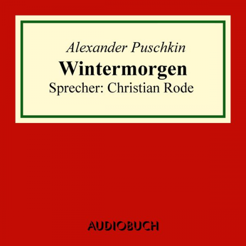 Alexander Puschkin - Wintermorgen