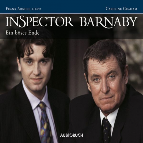 Caroline Graham - Inspector Barnaby: Ein böses Ende (Langfassung)