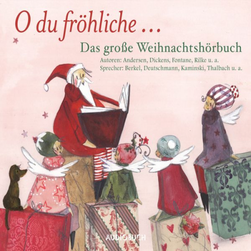 O du fröhliche... Das große Weihnachtshörbuch