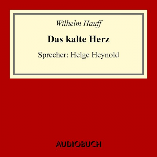 Wilhelm Hauff - Das kalte Herz