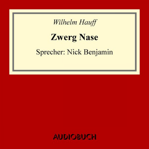 Wilhelm Hauff - Zwerg Nase