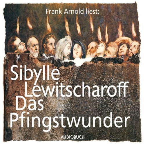 Sibylle Lewitscharoff - Das Pfingstwunder